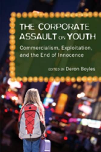The Corporate Assault on Youth