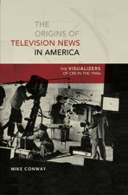 The Origins of Television News in America