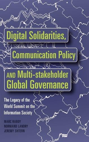 Digital Solidarities, Communication Policy and Multi-stakeholder Global Governance