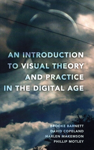 An Introduction to Visual Theory and Practice in the Digital Age