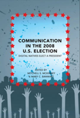 Communication in the 2008 U.S. Election