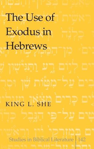 The Use of Exodus in Hebrews