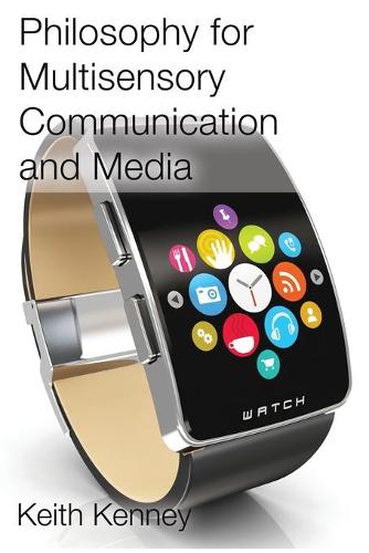 Philosophy for Multisensory Communication and Media