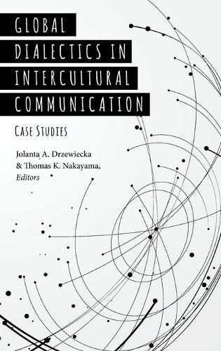 Global Dialectics in Intercultural Communication