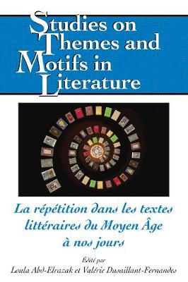 La Répétition Dans Les Textes Littéraires Du Moyen Âge À Nos Jours