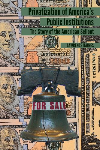 Privatization of America’s Public Institutions