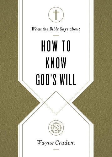 What the Bible Says about How to Know God's Will