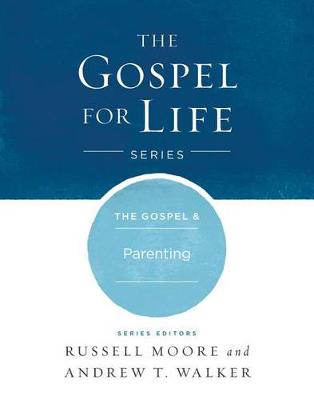 The Gospel & Parenting