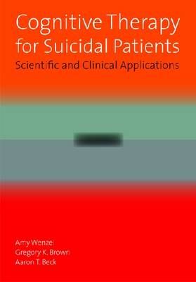 Cognitive Therapy for Suicidal Patients