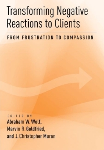 Transforming Negative Reactions to Clients