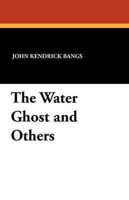 The Water Ghost and Others