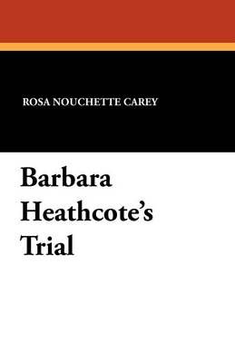 Barbara Heathcote's Trial