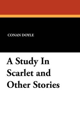 A Study in Scarlet and Other Stories