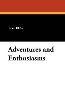 Adventures and Enthusiasms
