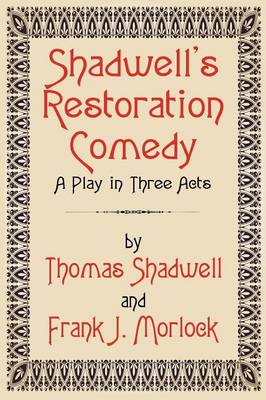 Shadwell's Restoration Comedy