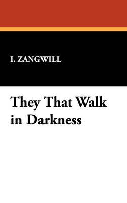 They That Walk in Darkness
