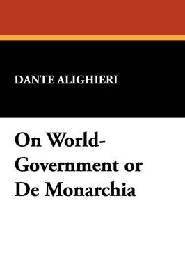 On World-Government or de Monarchia