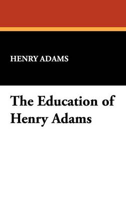 The Education of Henry Adams