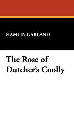 The Rose of Dutcher's Coolly
