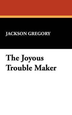 The Joyous Trouble Maker