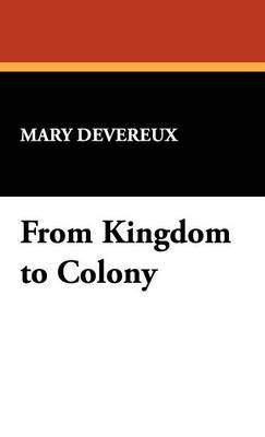 From Kingdom to Colony