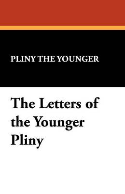 The Letters of the Younger Pliny