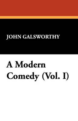 A Modern Comedy (Vol. I)