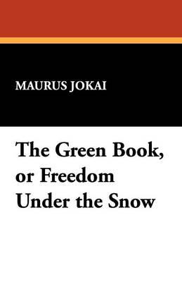 The Green Book, or Freedom Under the Snow