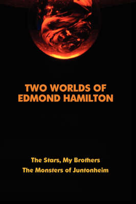 Two Worlds of Edmond Hamilton