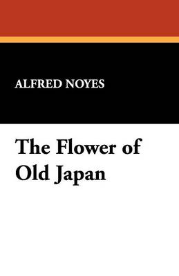 The Flower of Old Japan