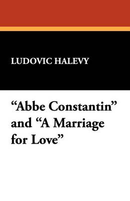 ABBE Constantin and a Marriage for Love