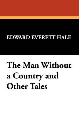The Man Without a Country and Other Tales