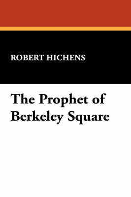 The Prophet of Berkeley Square