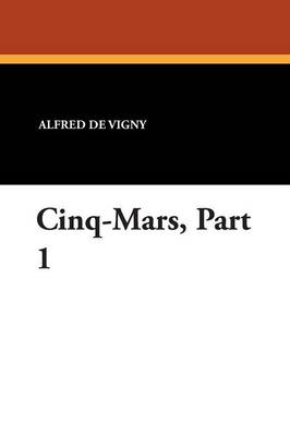 Cinq-Mars, Part 1