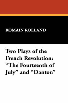 Two Plays of the French Revolution