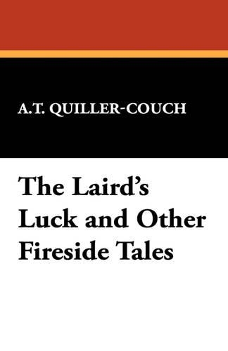 The Laird's Luck and Other Fireside Tales