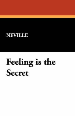 Feeling Is the Secret