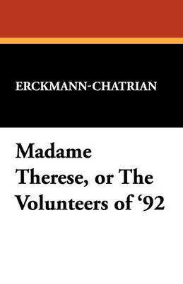 Madame Therese, or the Volunteers of '92