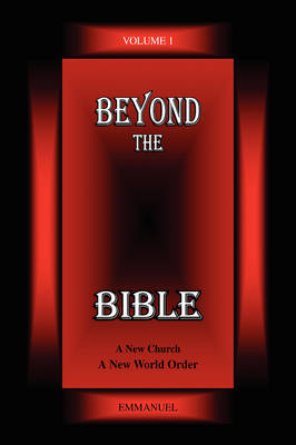 Beyond the Bible Volume 1