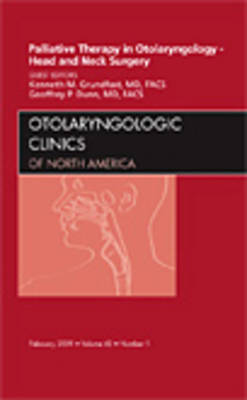 Palliative Therapy in Otolaryngology - Head and Neck Surgery, An Issue of Otolaryngologic Clinics Volume 42-1
