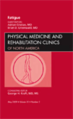 Fatigue, An Issue of Physical Medicine and Rehabilitation Clinics Volume 20-2