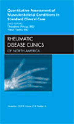 Quantitative Assessment of Musculoskeletal Conditions in Standard Clinical Care, An Issue of Rheumatic Disease Clinics Volume 35-4