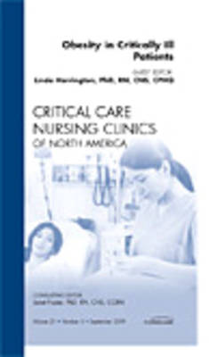Obesity in Critically Ill Patients, An Issue of Critical Care Nursing Clinics Volume 21-3