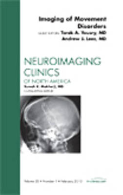 Imaging of Movement Disorders, An Issue of Neuroimaging Clinics Volume 20-1