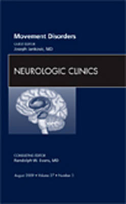 Movement Disorders, An Issue of Neurologic Clinics Volume 27-3