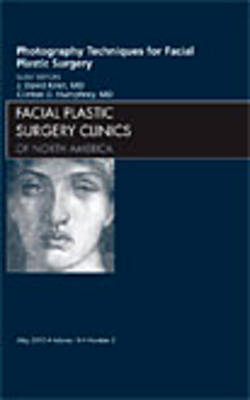 Photography Techniques for Facial Plastic Surgery, An Issue of Facial Plastic Surgery Clinics Volume 18-2