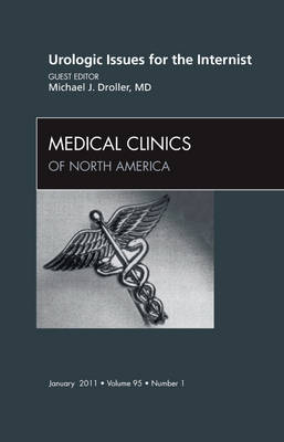 Urologic issues for the Internist, An Issue of Medical Clinics of North America Volume 95-1