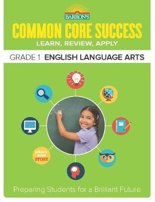 Common Core Success Grade 1 English Language Arts
