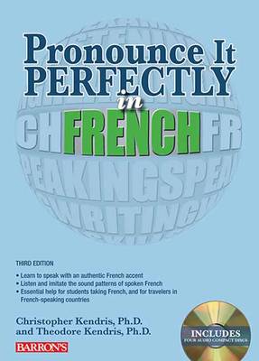 Pronounce it Perfectly in French: With Online Audio