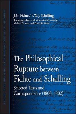 The Philosophical Rupture between Fichte and Schelling